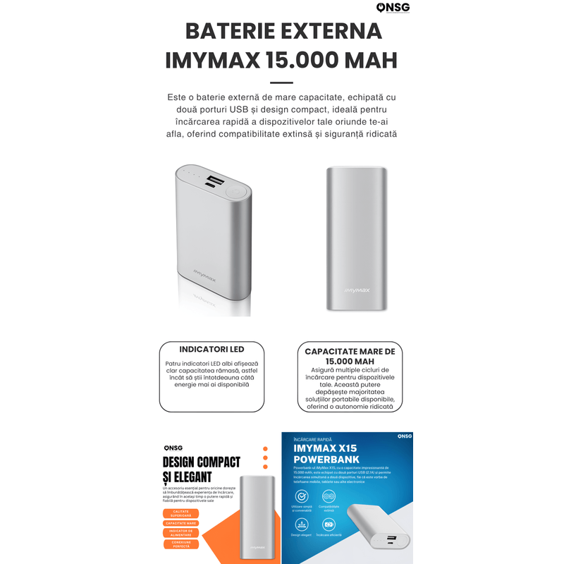 Laptop, Telefoane si Tablete - Telefoane mobile si accesorii - Accesorii Telefoane - Baterii externe - Baterie externa iMYMAX ONSG®, 15000 mAh, Power Bank, Argintiu - Infinity.ro