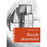 Carti si Birotica - Carti - Arta si arhitectura - Bazele Desenului, Drabant Andras - Infinity.ro