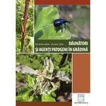 Carti si Birotica - Carti - Hobby si sport - Daunatori si agenti patogeni in gradina - Ed. a II-a revizuita - Dr. Vetek Gabor, Dr. Nagy Geza - Infinity.ro