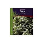 Carti si Birotica - Carti - Hobby si sport - Socul: cultivare, utilizari in gastronomie si in farmacia casei - Kohut Ildik? - Infinity.ro