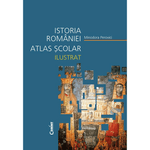 Carti si Birotica - Carti - Manuale si auxiliare scolare - Atlase si enciclopedii - Istoria Romaniei. Atlas scolar ilustrat, Minodora Perovici - Infinity.ro