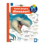 Carti si Birotica - Carti - Carti pentru copii - Basme si povesti - Totul despre dinozauri, Angela Weinhold - Infinity.ro