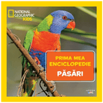Carti si Birotica - Carti - Manuale si auxiliare scolare - Atlase si enciclopedii - Pasari. Prima mea enciclopedie. National Geographic - Infinity.ro