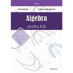 Carti si Birotica - Carti - Manuale si auxiliare scolare - Manuale scolare - Algebra Pentru Toti - Clasa 9 - Petre Nachila, Catalin Eugen Nachila - Infinity.ro