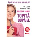 Carti si Birotica - Carti - Fictiune - Bridget Jones: Topita dupa el (editie noua), Helen Fielding - Infinity.ro