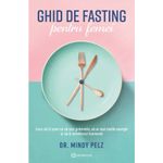 Carti si Birotica - Carti - Medicina si sanatate - Ghid de fasting pentru femei - Dr. Mindy Pelz - Infinity.ro