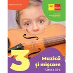 Carti si Birotica - Carti - Manuale si auxiliare scolare - Manuale scolare - Muzica Si Miscare - Clasa 3 - Manual - Tudor Pitila, Cleopatra Mihailescu, Camelia Coman - Infinity.ro