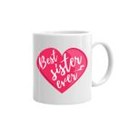 Casa si Gradina - Bucatarie si vesela - Cani si pahare - Cani si cesti - Cana alba personalizata, Best sister ever, INOVATIX®. 330ml - Infinity.ro