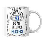 Casa si Gradina - Bucatarie si vesela - Cani si pahare - Cani si cesti - Cana alba personalizata - Editie limitata 43 de ani si perfect, INOVATIX®. 330ml - Infinity.ro