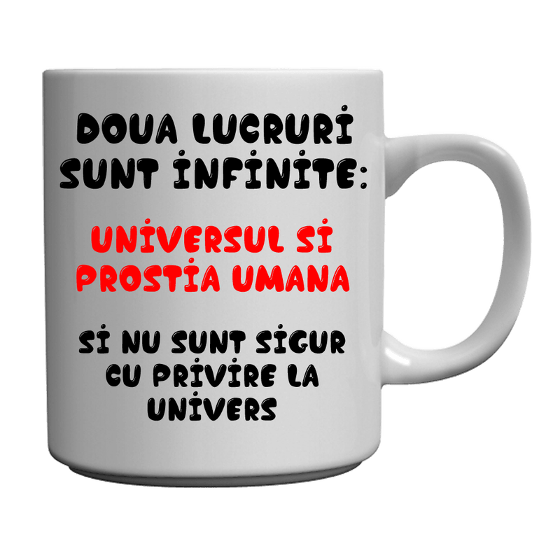 Casa si Gradina - Bucatarie si vesela - Cani si pahare - Cani si cesti - Cana alba personalizata Doua lucruri sunt infinite....., INOVATIX®. 330ml - Infinity.ro
