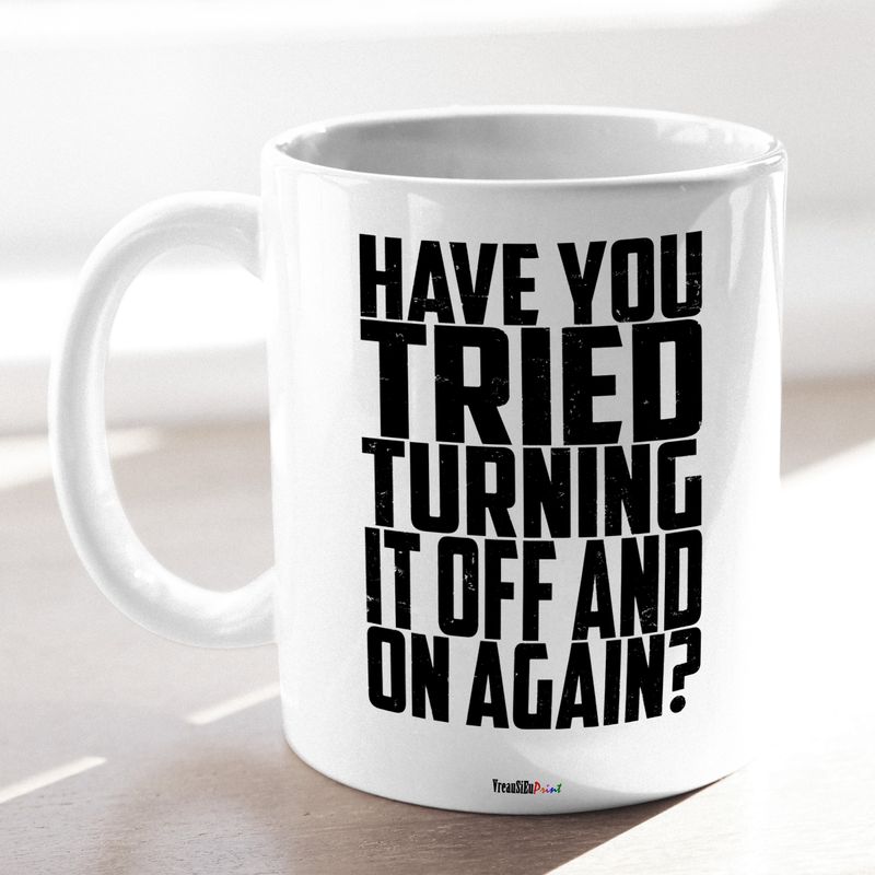 Casa si Gradina - Bucatarie si vesela - Cani si pahare - Cani si cesti - Cana alba personalizata "Have you tried turning it off and on again?", INOVATIX®. 330ml - Infinity.ro
