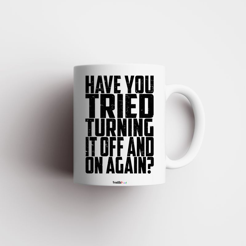 Casa si Gradina - Bucatarie si vesela - Cani si pahare - Cani si cesti - Cana alba personalizata "Have you tried turning it off and on again?", INOVATIX®. 330ml - Infinity.ro