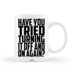 Casa si Gradina - Bucatarie si vesela - Cani si pahare - Cani si cesti - Cana alba personalizata "Have you tried turning it off and on again?", INOVATIX®. 330ml - Infinity.ro