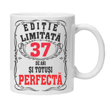 Casa si Gradina - Bucatarie si vesela - Cani si pahare - Cani si cesti - Cana alba personalizata "editie limitata - perfecta", 37 ani, INOVATIX®. 330ml - Infinity.ro