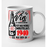 Casa si Gradina - Bucatarie si vesela - Cani si pahare - Cani si cesti - Cana alba personalizata Sunt ca un vin bun 1940, INOVATIX®. 330 ml - Infinity.ro