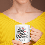 Casa si Gradina - Bucatarie si vesela - Cani si pahare - Cani si cesti - Cana alba personalizata Love you forever, INOVATIX®. 330ml - Infinity.ro