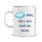 Casa si Gradina - Bucatarie si vesela - Cani si pahare - Cani si cesti - Cana alba personalizata,Normal ca n-am chef de nimic,ceramica, INOVATIX®. 330 ml - Infinity.ro