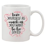 Casa si Gradina - Bucatarie si vesela - Cani si pahare - Cani si cesti - Cana alba personalizata 'Love yourself s much as you want to be loved', INOVATIX®. 330ml - Infinity.ro