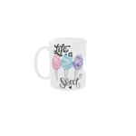 Casa si Gradina - Bucatarie si vesela - Cani si pahare - Cani si cesti - Cana alba personalizata Life Is Sweet, INOVATIX®. 330ml - Infinity.ro