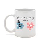 Casa si Gradina - Bucatarie si vesela - Cani si pahare - Cani si cesti - Cana alba personalizata "You are my missing piece", INOVATIX®. 330ml - Infinity.ro