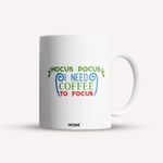 Casa si Gradina - Bucatarie si vesela - Cani si pahare - Cani si cesti - Cana alba personalizata Hocus, pocus, I need coffee to focus, INOVATIX®. 330ml - Infinity.ro
