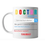 Casa si Gradina - Bucatarie si vesela - Cani si pahare - Cani si cesti - Cana alba personalizata "Cautare doctor", INOVATIX®. 330ml - Infinity.ro