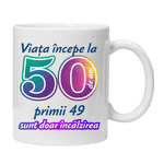 Casa si Gradina - Bucatarie si vesela - Cani si pahare - Cani si cesti - Cana alba personalizata " Viata incepe la ", 50 ani, INOVATIX®. 330ml - Infinity.ro