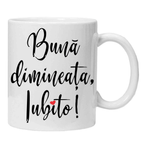 Casa si Gradina - Bucatarie si vesela - Cani si pahare - Cani si cesti - Cana alba personalizata "buna dimineata iubito", INOVATIX®. 330ml - Infinity.ro