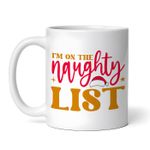 Casa si Gradina - Bucatarie si vesela - Cani si pahare - Cani si cesti - Cana alba personalizata, Im on the naughty list, INOVATIX®. 330ml - Infinity.ro