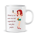 Casa si Gradina - Bucatarie si vesela - Cani si pahare - Cani si cesti - Cana alba personalizata Pana si cei care nu ma suporta tot ma plac putin, INOVATIX®. 330ml - Infinity.ro