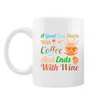 Casa si Gradina - Bucatarie si vesela - Cani si pahare - Cani si cesti - Cana alba personalizata "A good day starts with coffee and end with wine", INOVATIX®. 330ml - Infinity.ro