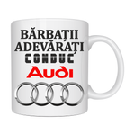 Casa si Gradina - Bucatarie si vesela - Cani si pahare - Cani si cesti - Cana alba personalizata „Barbatii adevarati conduc AUDI”, INOVATIX®. 330ml - Infinity.ro