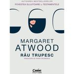 Carti si Birotica - Carti - Fictiune - Rau trupesc, Margaret Atwood - Infinity.ro