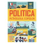 Carti si Birotica - Carti - Carti pentru copii - Basme si povesti - Politica Pe Intelesul Copiilor - Infinity.ro