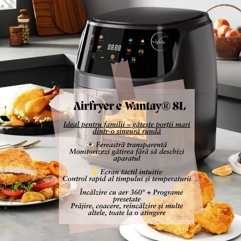 Electronice si Electrocasnice - Electrocasnice bucatarie - Aparate de gatit & desert - Friteuze - Friteuza cu Aer Cald e-Wantay® – Airfryer Digital 2400W, 8L, Ecran Tactil, 8 Programe Prestabilite, Gatire 360° - Infinity.ro