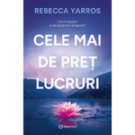 Carti si Birotica - Carti - Fictiune - Cele mai de pret lucruri - Rebecca Yarros, editia 2025 - Infinity.ro
