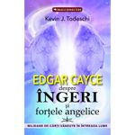 Carti si Birotica - Carti - Stiinte sociale si politica - Edgar Cayce despre Ingeri si fortele angelice - Kevin J. Todeschi - Infinity.ro