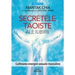 Carti si Birotica - Carti - Stiinte sociale si politica - Secretele taoiste ale iubirii - Mantak Chia, Michael Winn - Infinity.ro