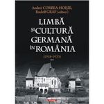 Carti si Birotica - Carti - Stiinte sociale si politica - Limba si cultura germana in Romania (1918-1933). Volumul II, Andrei Corbea-Hoisie - Infinity.ro