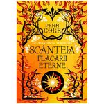 Carti si Birotica - Carti - Fictiune - Scanteia flacarii eterne, Penn Cole - Infinity.ro