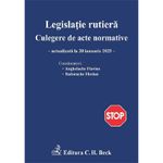 Carti si Birotica - Carti - Drept si legislatie - Legislatie Rutiera. Culegere De Acte Normative Ed.28 Act.20 Ianuarie 2025 - Flavius Anghe....., Florian Tudorache - Infinity.ro