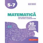 Carti si Birotica - Carti - Manuale si auxiliare scolare - Culegeri auxiliare - Matematica. 50 De Teste Pe Modelul Evaluarii Nationale - Clasa 5-7 - Anton Negrila, Maria Negrila - Infinity.ro
