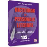 Carti si Birotica - Carti - Manuale si auxiliare scolare - Dictionare - Dictionar de personaje literare pentru gimnaziu si liceu 135 de caracterizari, Badea - Infinity.ro