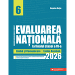 Carti si Birotica - Carti - Manuale si auxiliare scolare - Culegeri auxiliare - Evaluarea Nationala la finalul clasei a VI-a 2026 Limba si comunicare - Limba romana, Bogdan Ratiu - Infinity.ro