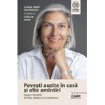 Carti si Birotica - Carti - Istorie - Povesti auzite in casa si alte amintiri despre familiile Stirbey, Bibescu si Costinescu - Infinity.ro