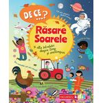 Carti si Birotica - Carti - Manuale si auxiliare scolare - Culegeri auxiliare - DE CE? Rasare Soarele si alte intrebari despre timp si anotimpuri, Brenda Walpole - Infinity.ro