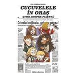 Carti si Birotica - Carti - Fictiune - Cucuvelele in oras. Stiri despre piateta, Eva Serena Pavan - Infinity.ro