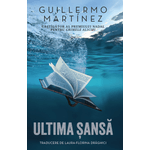 Carti si Birotica - Carti - Fictiune - Ultima sansa, Guillermo Martinez - Infinity.ro