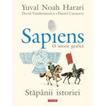 Carti si Birotica - Carti - Istorie - Sapiens. O istorie grafica. Volumul III. Stapanii istoriei, Yuval Noah Harari , David Vandermeulen , Daniel Casanave - Infinity.ro