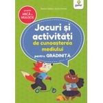 Carti si Birotica - Carti - Carti pentru copii - Activitati extracurriculare - Jocuri si activitati de cunoasterea mediului pentru gradinita gr. mica si mijlocie - Infinity.ro